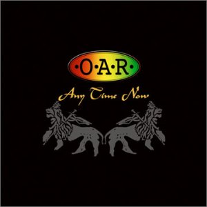 O.A.R. | Any Time Now