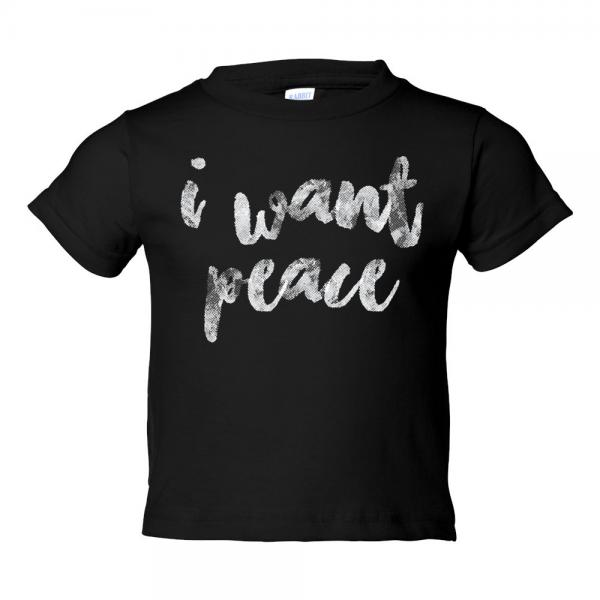 I Want Peace Toddler Tee