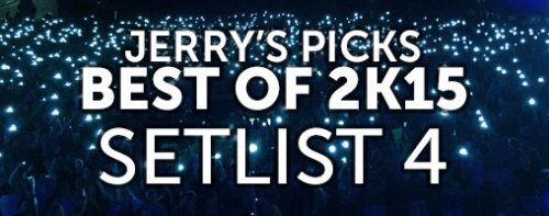 Jerry's Picks Best of 2K15 Setlist 4